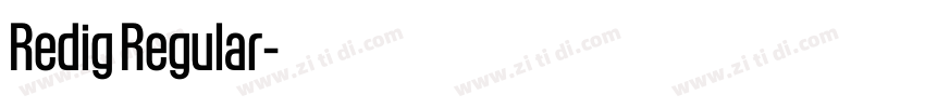 Redig Regular字体转换 Redig Regular字体转换